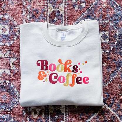 Books and Coffee Sweatshirt, Book Lover Gift, Bookish Sweatshirt, Reading Sweatshirt. Bookish, Embroidered