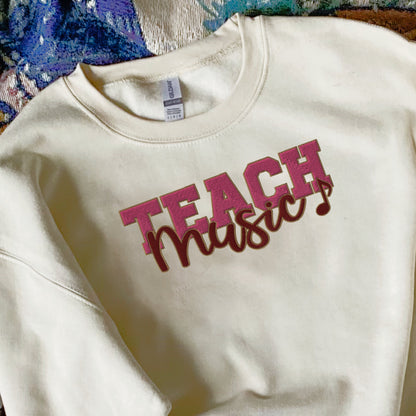 Embroidered Teach Music Sweatshirt, Music Teacher Gift, Teacher Appreciation Gift, Sand Color Sweatshirt, Gift For The Music Lover