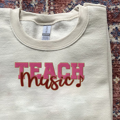 Embroidered Teach Music Sweatshirt, Music Teacher Gift, Teacher Appreciation Gift, Sand Color Sweatshirt, Gift For The Music Lover