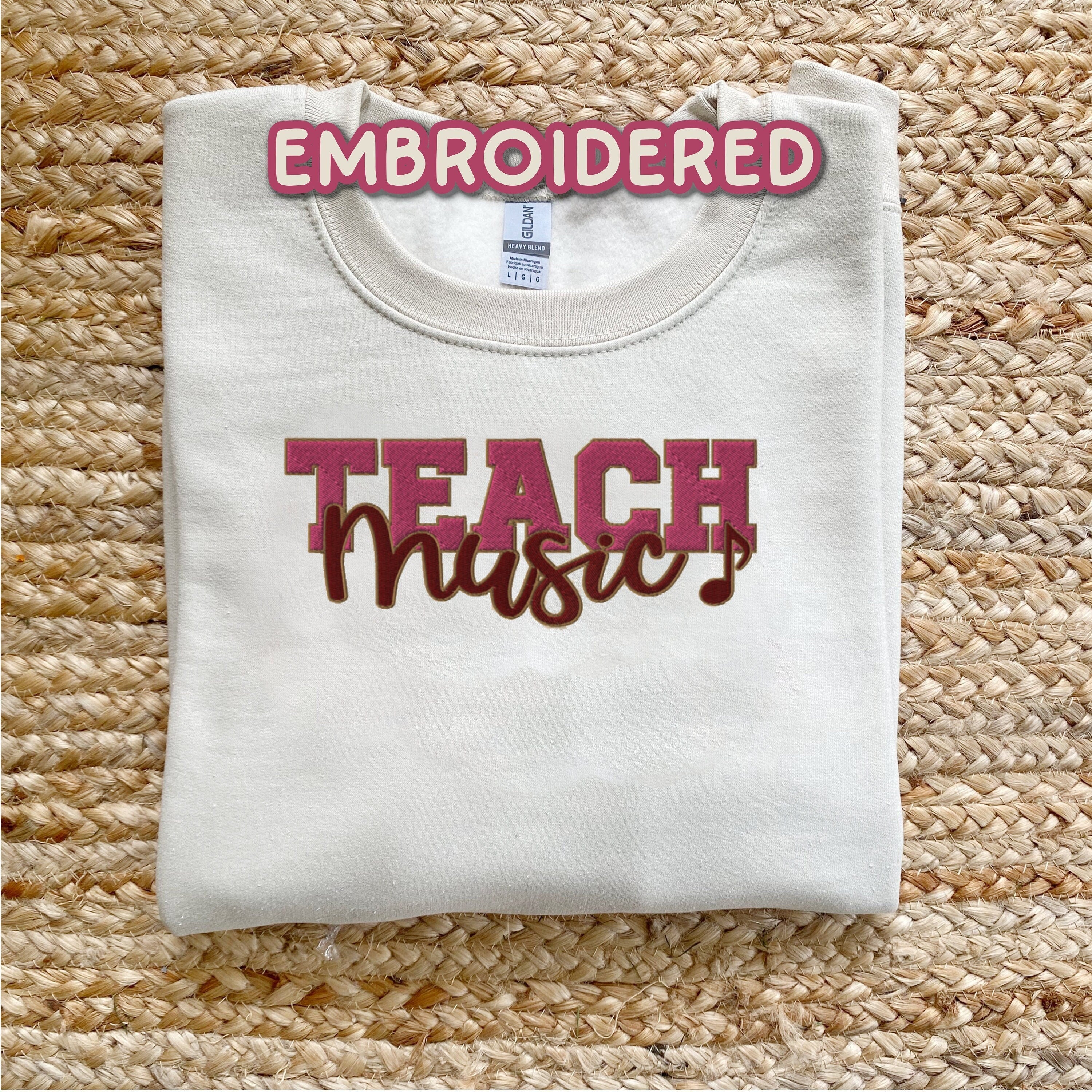 Embroidered Teach Music Sweatshirt, Music Teacher Gift, Teacher Appreciation Gift, Sand Color Sweatshirt, Gift For The Music Lover