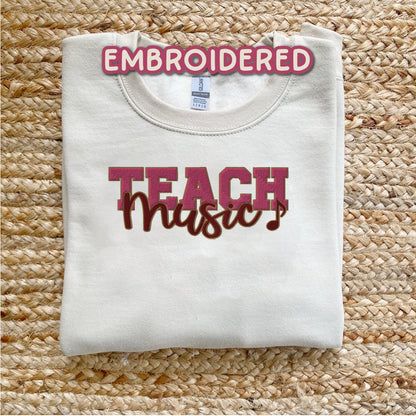 Embroidered Teach Music Sweatshirt, Music Teacher Gift, Teacher Appreciation Gift, Sand Color Sweatshirt, Gift For The Music Lover