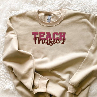 Embroidered Teach Music Sweatshirt, Music Teacher Gift, Teacher Appreciation Gift, Sand Color Sweatshirt, Gift For The Music Lover