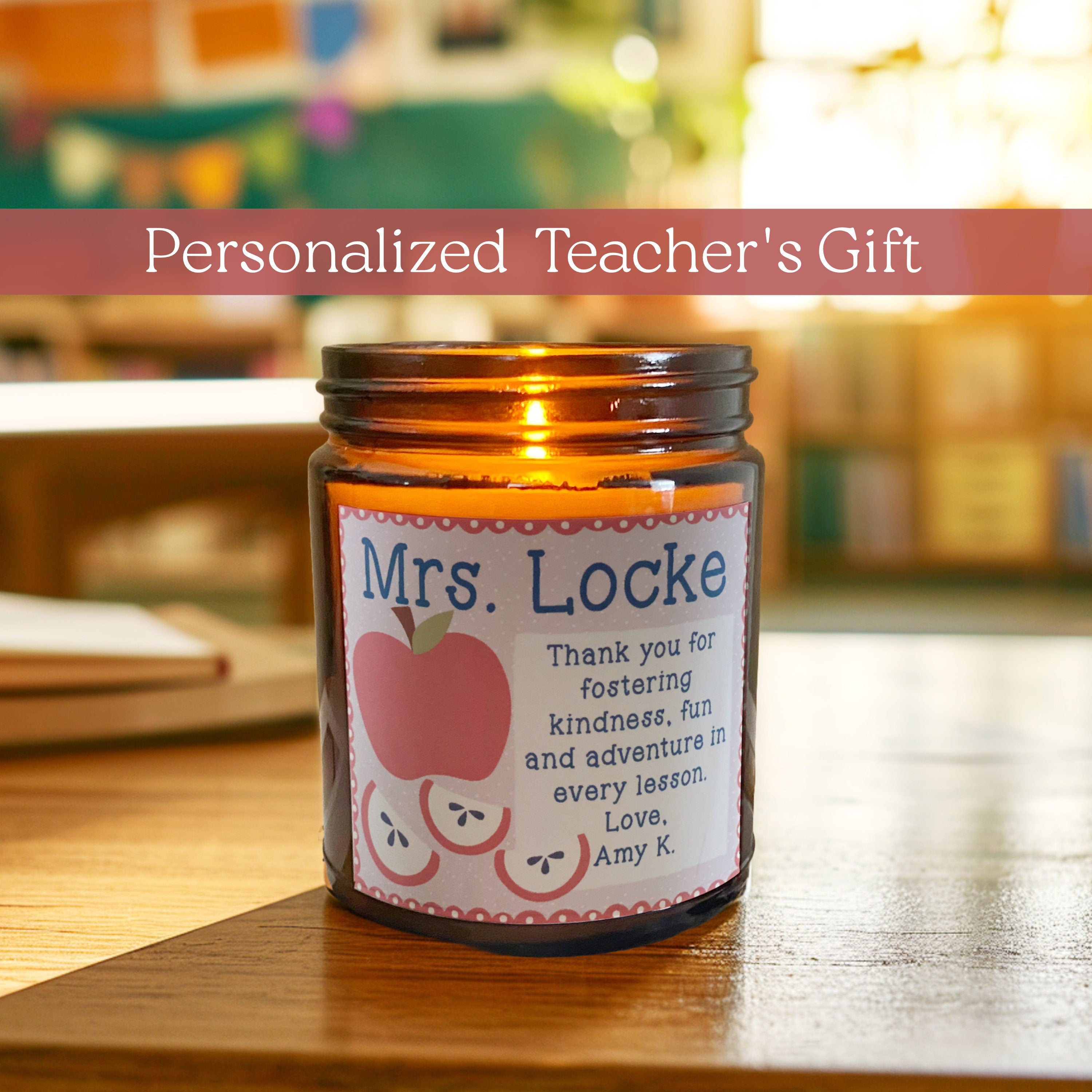 Custom Gift For Teacher Candle for Classroom Decor Teacher Appreciation Gifts Personalized Candle for Teacher End Of School Gift For Teacher