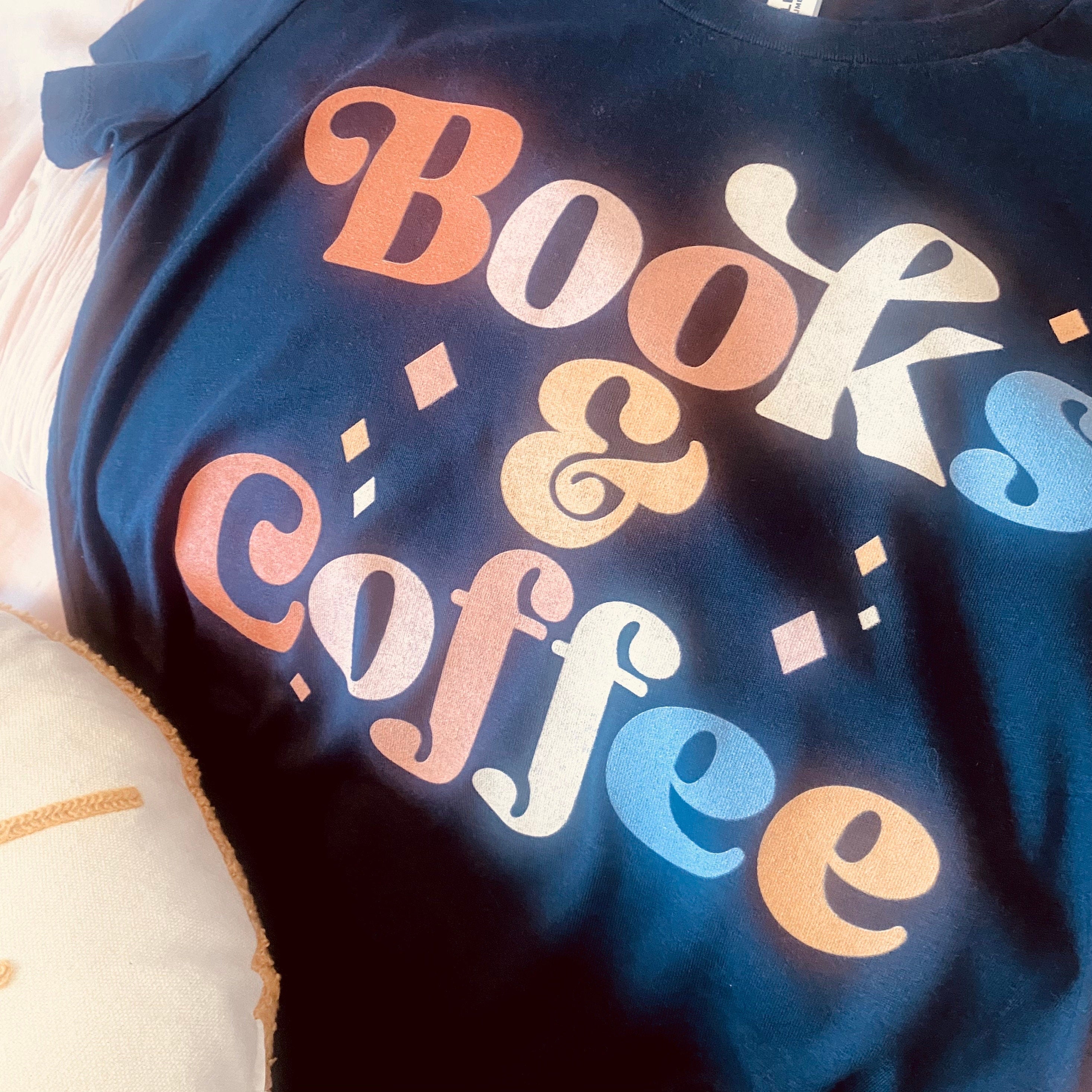 Coffee and Books lover gift, Books Shirt, Book Lover Shirt, Literary Shirt, Bookish Shirt, Coffee Lover Gift, Librarian Shirt, Coffee Top